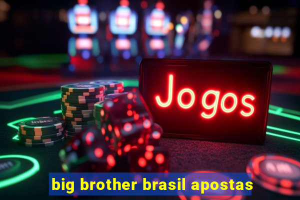 big brother brasil apostas